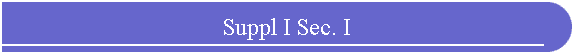 Suppl I Sec. I