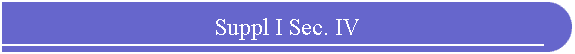 Suppl I Sec. IV