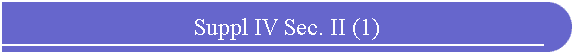 Suppl IV Sec. II (1)