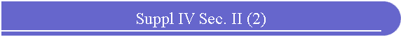 Suppl IV Sec. II (2)