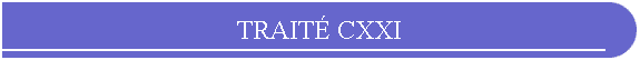 TRAIT CXXI
