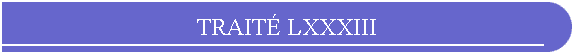 TRAIT LXXXIII