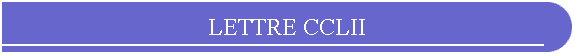LETTRE CCLII