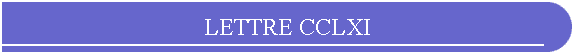 LETTRE CCLXI