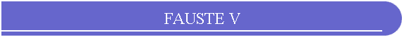 FAUSTE V