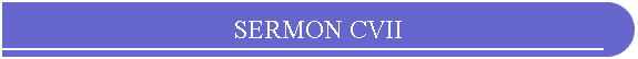 SERMON CVII