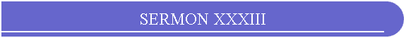 SERMON XXXIII