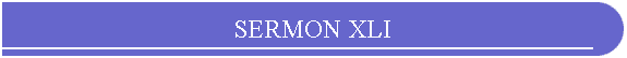 SERMON XLI
