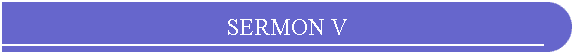SERMON V