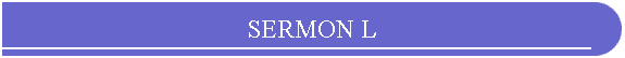 SERMON L