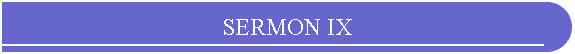 SERMON IX
