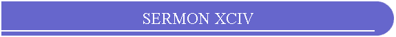SERMON XCIV