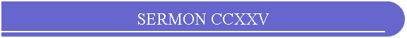 SERMON CCXXV