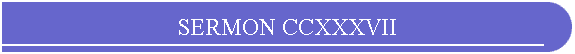 SERMON CCXXXVII