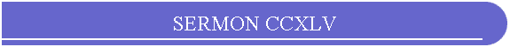 SERMON CCXLV